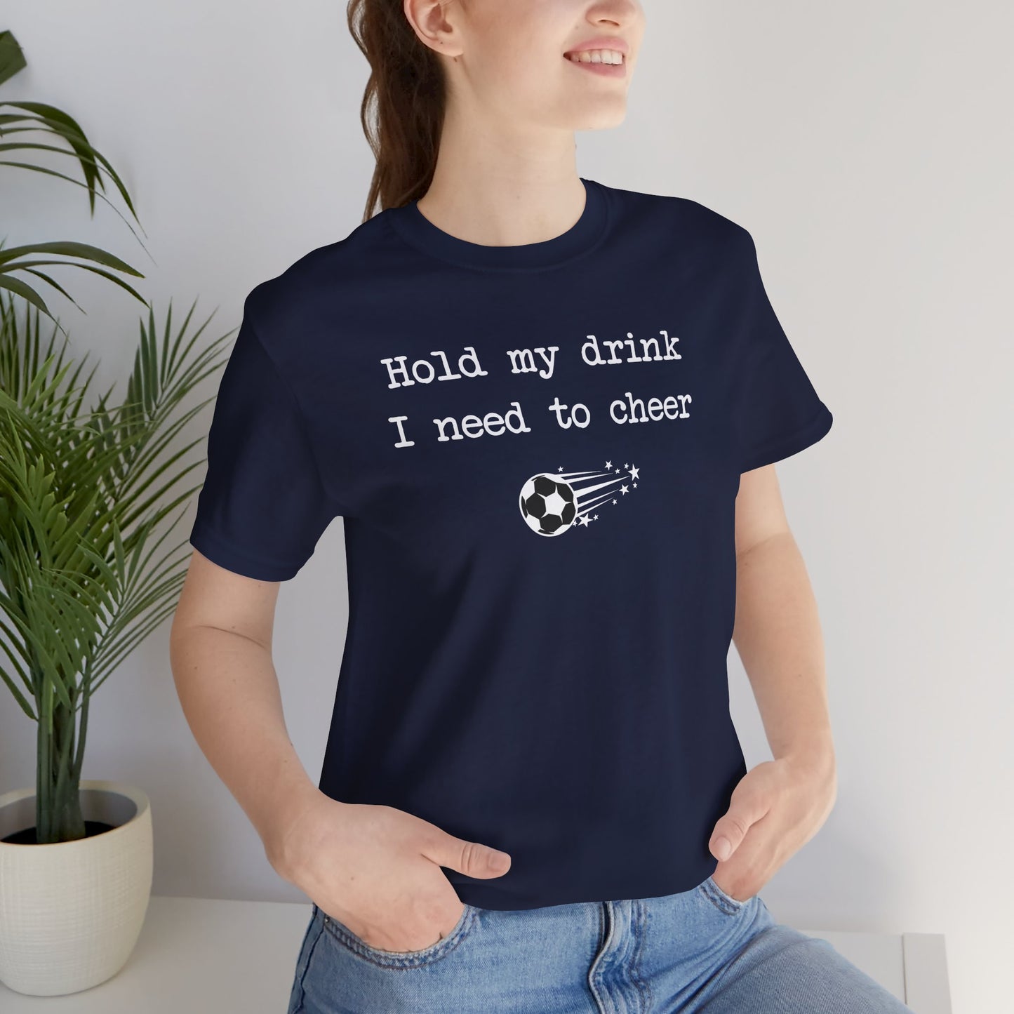 Soccer Cheer Tee - "Hold My Drink, I Need to Cheer" Comfy Tshirt