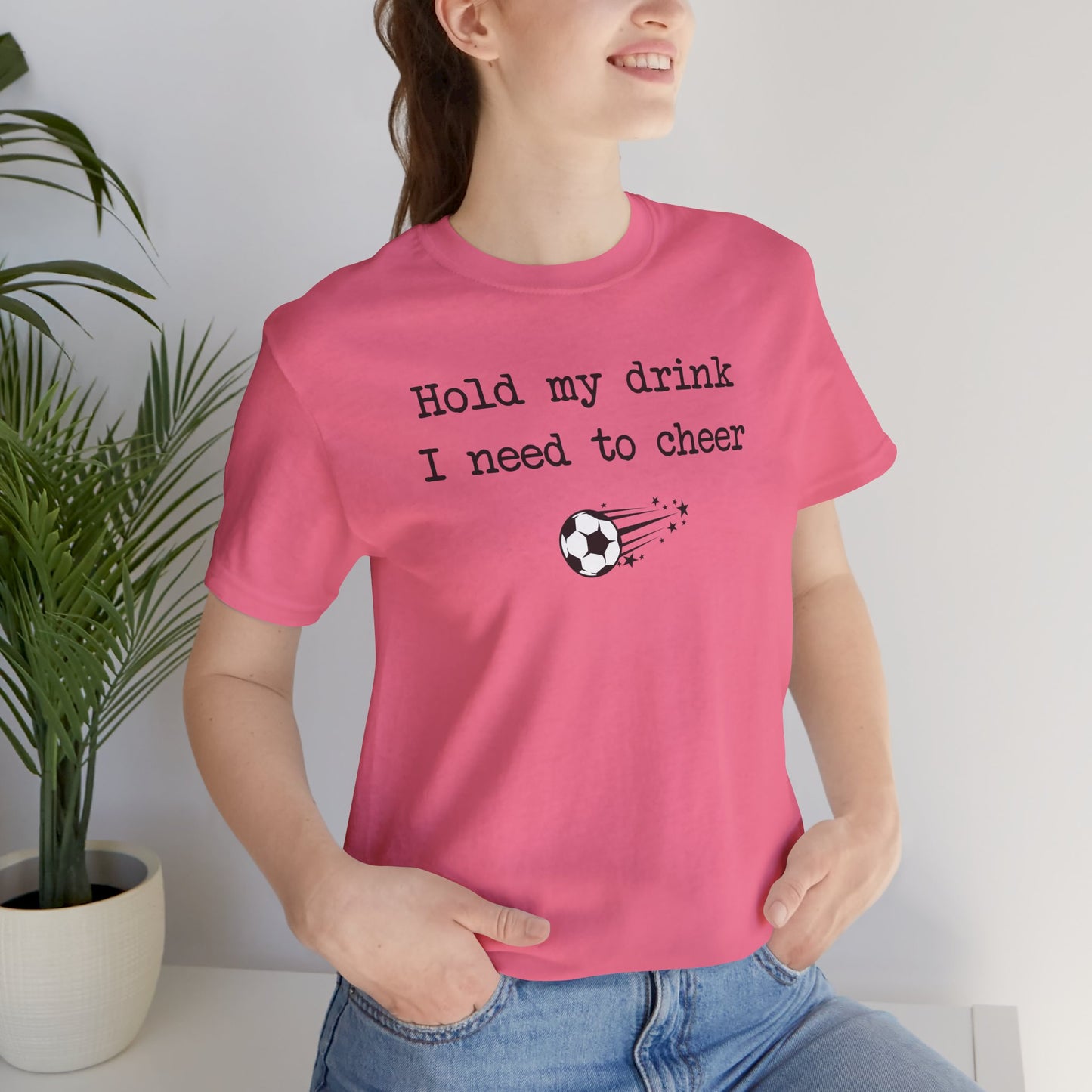 Soccer Cheer Tee - "Hold My Drink, I Need to Cheer" Comfy Tshirt
