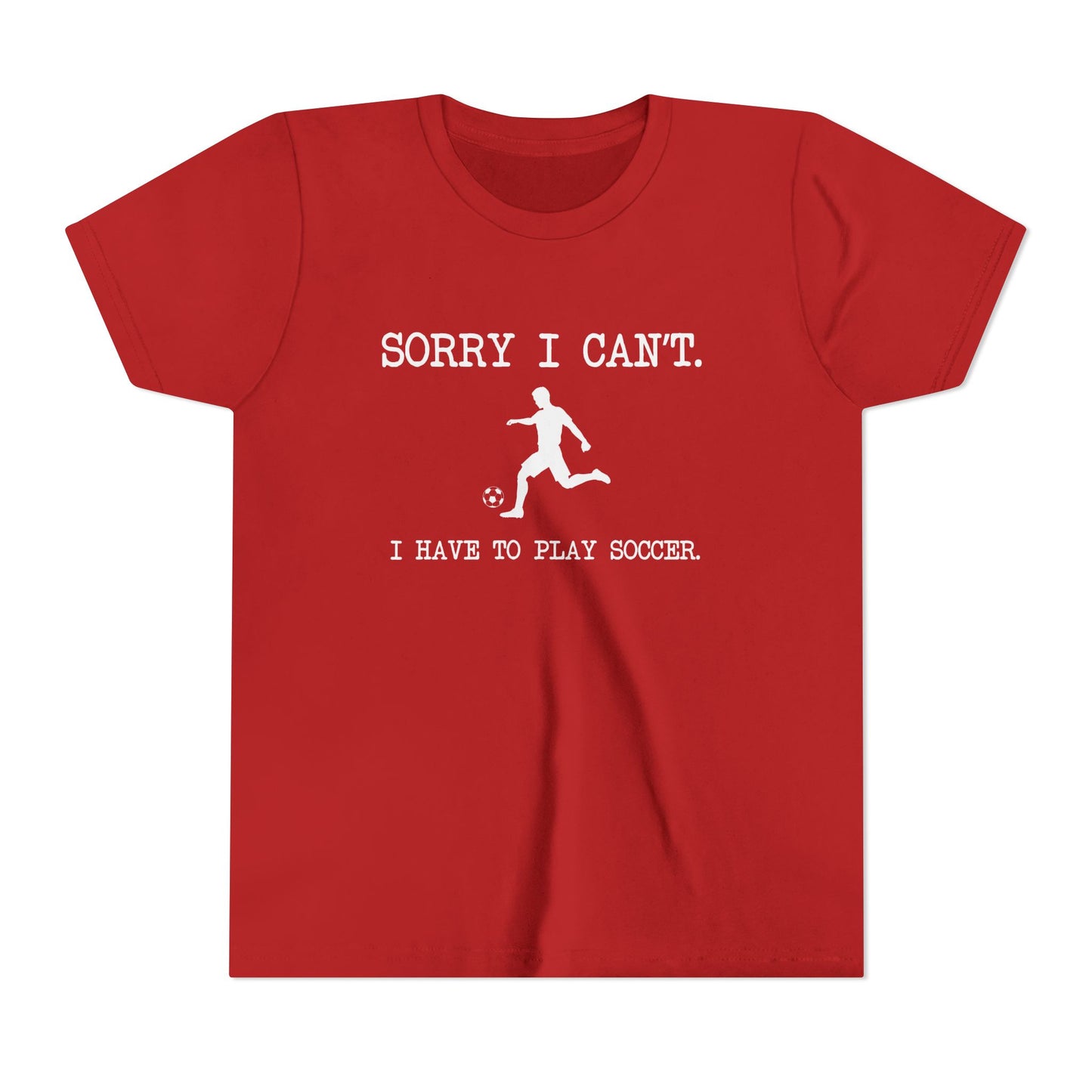 Sorry I Can't, Soccer Kids Tee - Youth Short Sleeve
